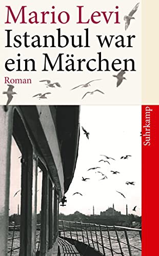 Istanbul war ein Märchen: Roman (suhrkamp taschenbuch) von Suhrkamp Verlag AG