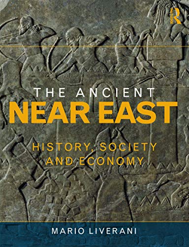The Ancient Near East: History, Society and Economy von Routledge