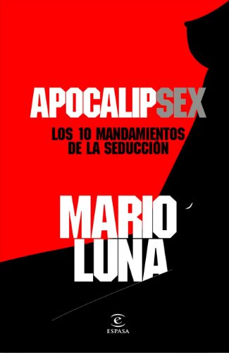 ApocalipSex : los 10 mandamientos de la seducción (FUERA DE COLECCIÓN Y ONE SHOT) von Espasa