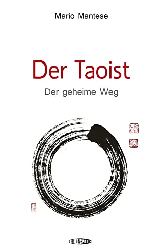 Der Taoist: Der geheime Weg: Das geheime Leben von Edition Spuren