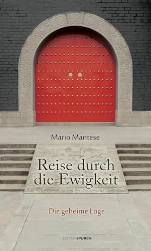 Reise durch die Ewigkeit: Die geheime Loge von Edition Spuren