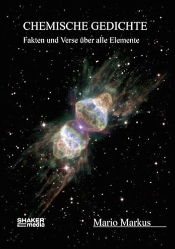 Chemische Gedichte: Fakten und Verse über alle Elemente