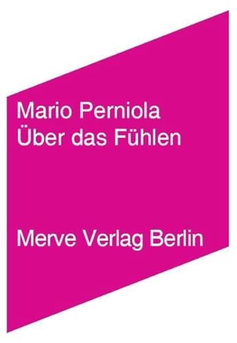 Über das Fühlen (Internationaler Merve Diskurs / Perspektiven der Technokultur)