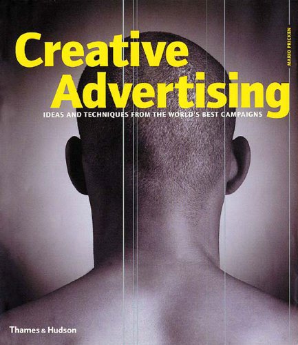 Creative Advertising: Ideas and Techniques from the World's Best Campaigns von Thames & Hudson