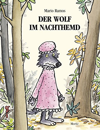 Der Wolf im Nachthemd von Moritz