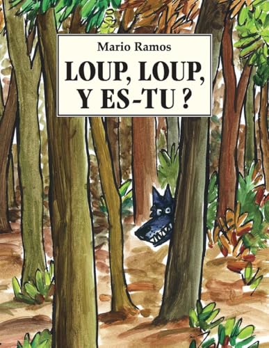 Loup, loup y es-tu ?