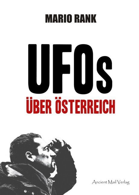 UFOs über Österreich von Ancient Mail Verlag