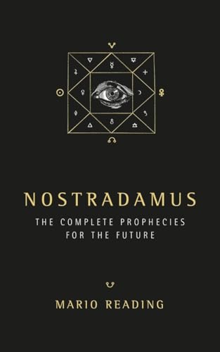 Nostradamus: Complete Prophecies for the Future: The Complete Prophecies for The Future