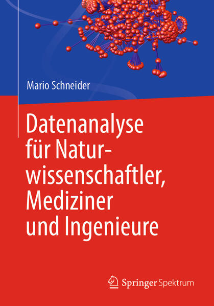Datenanalyse für Naturwissenschaftler Mediziner und Ingenieure von Springer-Verlag GmbH