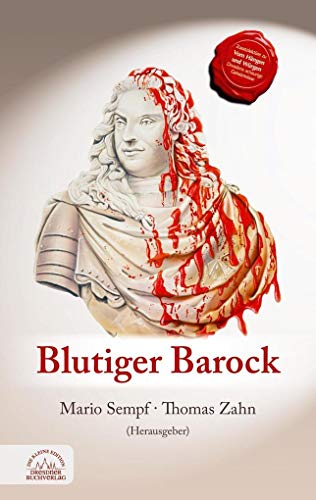Blutiger Barock von Dresdner Buchverlag