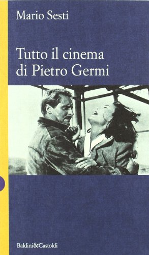 Il cinema di Pietro Germi (I saggi) von Dalai Editore