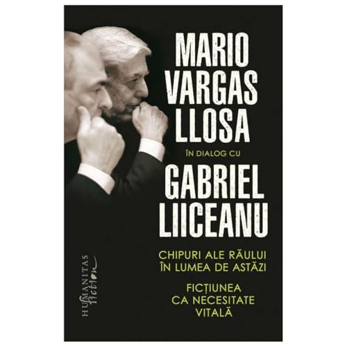 Chipuri Ale Raului In Lumea De Astazi. Fictiunea Ca Necesitate Vitala von Humanitas Fiction