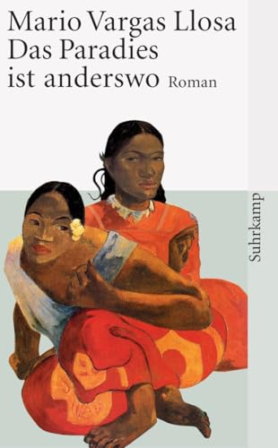 Das Paradies ist anderswo: Roman | Nobelpreis für Literatur 2010 (suhrkamp taschenbuch)