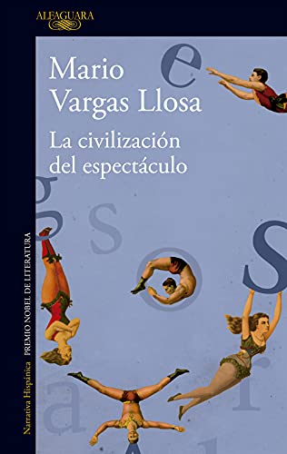 La civilizacion del espectaculo (Hispánica) von ALFAGUARA
