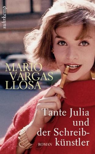 Tante Julia und der Schreibkünstler: Roman | Nobelpreis für Literatur 2010 (suhrkamp taschenbuch) von Suhrkamp Verlag AG