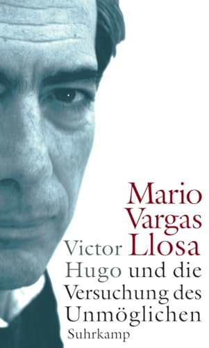 Victor Hugo und die Versuchung des Unmöglichen von Suhrkamp Verlag AG