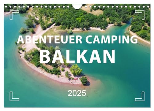 Abenteuer Camping Balkan (Wandkalender 2025 DIN A4 quer), CALVENDO Monatskalender von CALVENDO