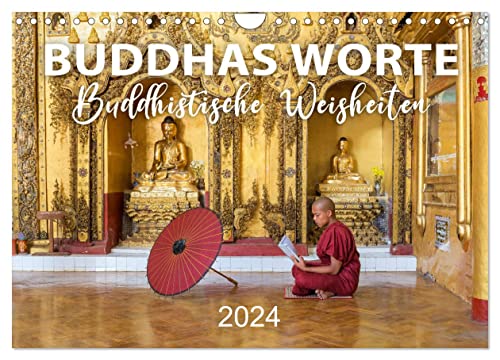 BUDDHAS WORTE - Buddhistische Weisheiten (Wandkalender 2024 DIN A4 quer), CALVENDO Monatskalender von CALVENDO