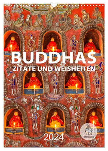 Buddhas Zitate und Weisheiten (Wandkalender 2024 DIN A3 hoch), CALVENDO Monatskalender