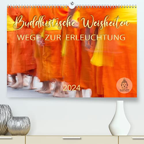 Buddhistische Weisheiten - Wege zur Erleuchtung (hochwertiger Premium Wandkalender 2024 DIN A2 quer), Kunstdruck in Hochglanz