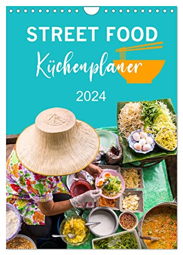 Street Food - Küchenplaner (Wandkalender 2024 DIN A4 hoch), CALVENDO Monatskalender