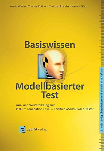 Basiswissen modellbasierter Test: Aus- und Weiterbildung zum ISTQB® Foundation Level – Certified Model-Based Tester von Dpunkt.Verlag GmbH