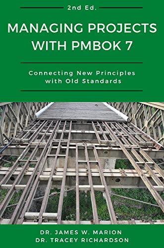 Managing Projects With PMBOK 7: Connecting New Principles With Old Standards von Business Expert Press