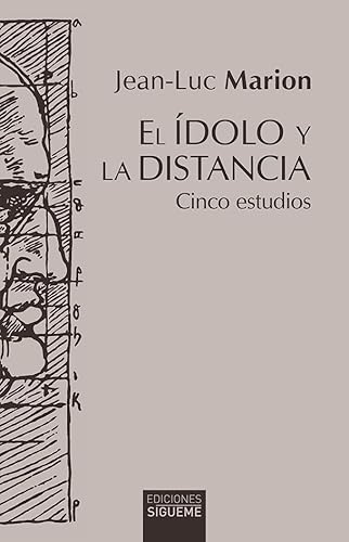 El ídolo y la distancia: Cinco estudios (Hermeneia, Band 40) von Ediciones Sígueme, S. A.