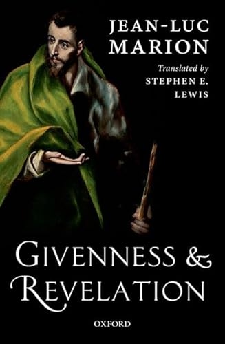Givenness and Revelation Givenness and Revelation