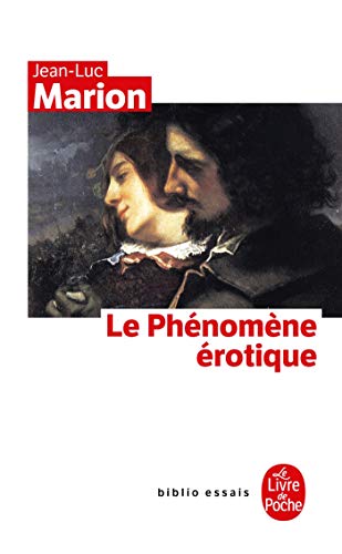 Le Phénomène érotique : Six méditations von Le Livre de Poche