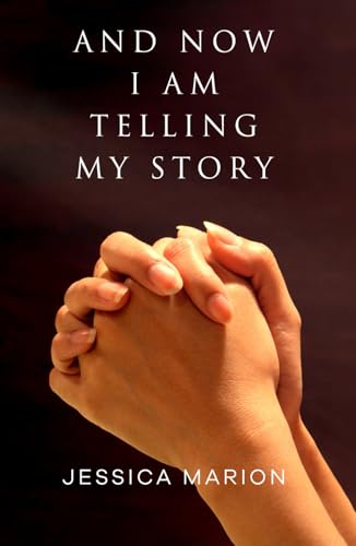 And Now I Am Telling My Story von Independently published