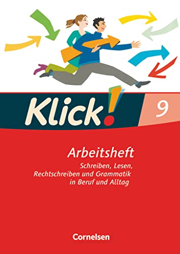 Klick! Deutsch - Ausgabe 2007 - 9. Schuljahr: Schreiben, Lesen, Rechtschreiben und Grammatik in Beruf und Alltag - Arbeitsheft mit Lösungen von Cornelsen Verlag GmbH