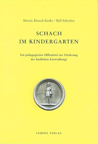 Schach im Kindergarten: Ein pädagogisches Hilfsmittel zur Förderung der kindlichen Entwicklung!