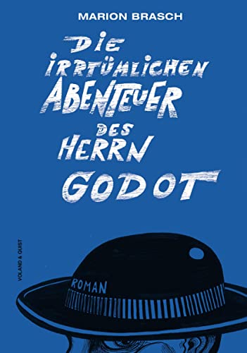 Die irrtümlichen Abenteuer des Herrn Godot: Roman von Voland & Quist