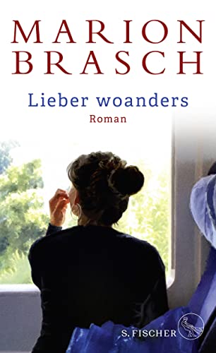 Lieber woanders: Roman von S. Fischer Verlag GmbH