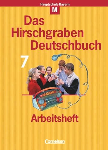 Das Hirschgraben Deutschbuch - Mittelschule Bayern - 7. Jahrgangsstufe: Arbeitsheft mit Lösungen - Für M-Klassen von Cornelsen Verlag GmbH