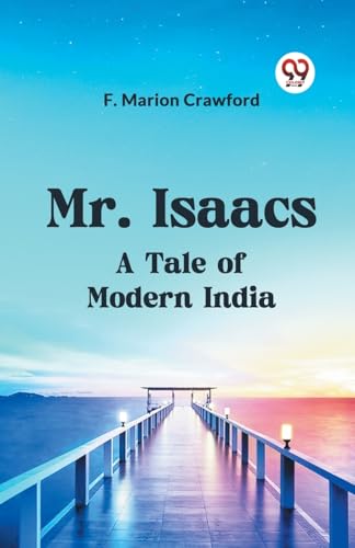 Mr. Isaacs A Tale Of Modern India von Double9 Books
