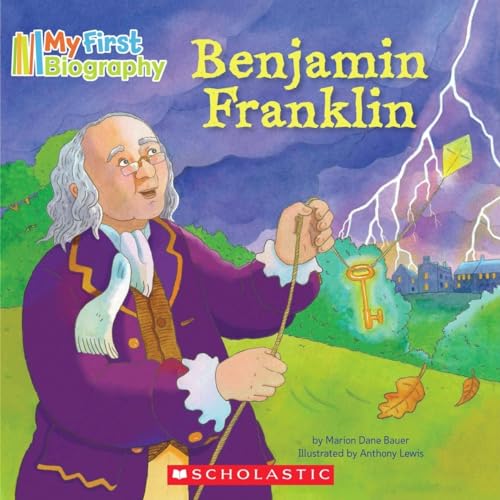 Benjamin Franklin (My First Biography)