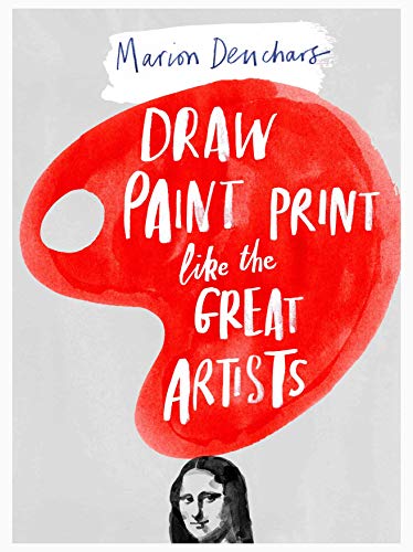 Draw Paint Print like the Great Artists von Laurence