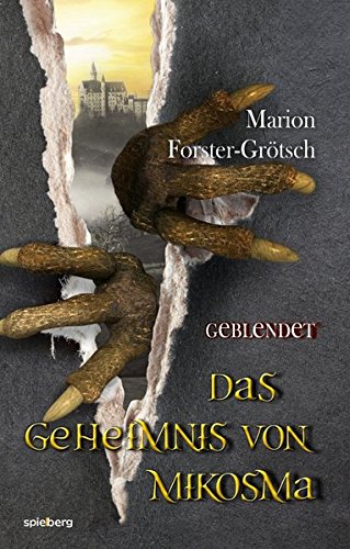 Das Geheimnis von Mikosma: Geblendet von Spielberg Verlag