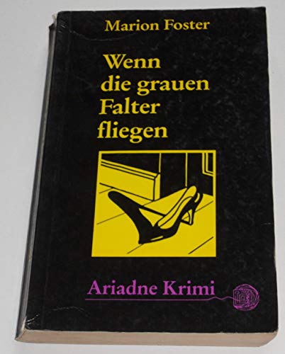 Wenn die grauen Falter fliegen: Kriminalroman (Ariadne)