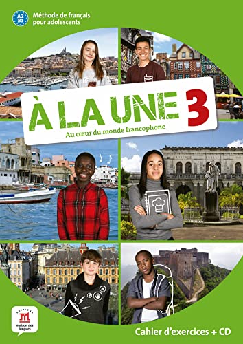 A la une: Cahier d'exercices + CD audio 3 (A2-B1) (À la une, 3) von MAISON LANGUES