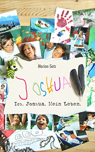 Ich. Joshua. Mein Leben. von Books on Demand