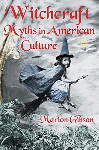 Witchcraft Myths American Cultur von Routledge