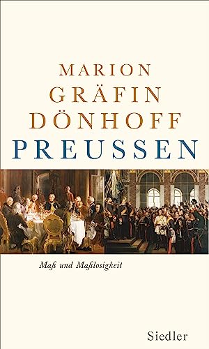 Preußen - Maß und Maßlosigkeit von Siedler