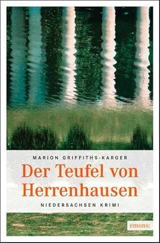 Der Teufel von Herrenhausen: Niedersachsen Krimi. Originalausgabe (Charlotte Wiegand) von Emons Verlag