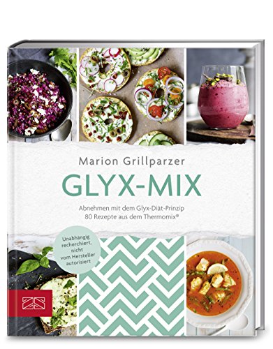 Glyx-Mix: Einfach abnehmen mit Rezepten aus dem Thermomix®