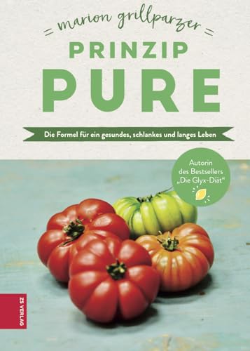 Prinzip Pure: Die Formel für ein gesundes, schlankes und langes Leben