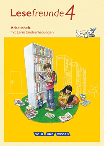 Lesefreunde - Lesen - Schreiben - Spielen - Östliche Bundesländer und Berlin - Neubearbeitung 2015 - 4. Schuljahr: Arbeitsheft von Volk u. Wissen Vlg GmbH