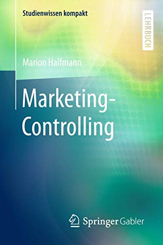 Marketing-Controlling: Lehrbuch (Studienwissen kompakt) von Springer Gabler